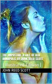 Ebook The Impostor / A Tale of Old Annapolis di John Reed Scott edito da iOnlineShopping.com