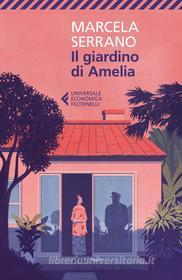 Ebook Il giardino di Amelia di Marcela Serrano edito da Feltrinelli Editore