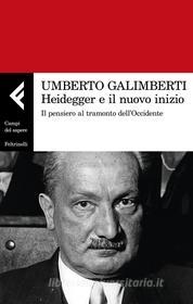 Ebook Heidegger e il nuovo inizio di Umberto Galimberti edito da Feltrinelli Editore