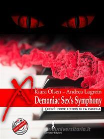 Ebook Demoniac Sex’s Symphony di Andrea Lagrein, Kiara Olsen edito da Eroxè