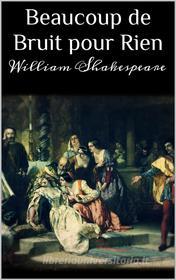 Ebook Beaucoup de Bruit pour Rien di William Shakespeare edito da Skyline