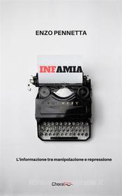 Ebook Infamia di Enzo Pennetta edito da Chorabooks