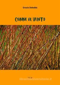 Ebook Canne al vento di Grazia Deledda edito da Tiemme Edizioni Digitali