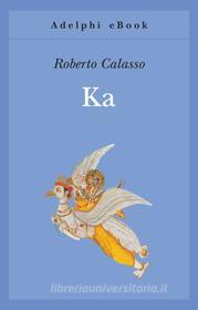 Ebook Ka di Roberto Calasso edito da Adelphi