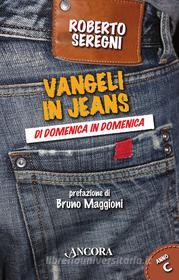 Ebook Vangeli in jeans. Anno C di Seregni Roberto edito da Ancora