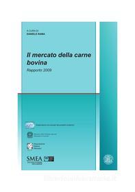 Ebook Il mercato della carne bovina. Rapporto 2009 di AA. VV. edito da Franco Angeli Edizioni