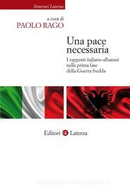 Ebook Una Pace necessaria di Paolo Rago edito da Editori Laterza