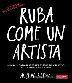 Ebook Ruba come un artista di Austin Kleon edito da Vallardi