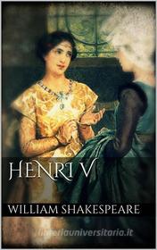 Ebook Henri V (new classics) di William Shakespeare edito da Skyline