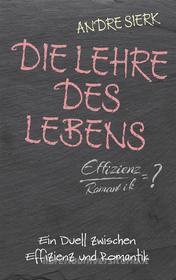 Ebook Die Lehre des Lebens di Andre Sierk edito da Books on Demand