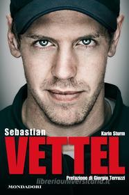 Ebook Sebastian Vettel di Sturm Karin edito da Mondadori Libri Trade Electa