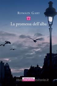 Ebook La La promessa dell'alba di Romain Gary edito da Neri Pozza