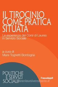 Ebook Il tirocinio come pratica situata. di AA. VV., Mara Tognetti Bordogna edito da Franco Angeli Edizioni