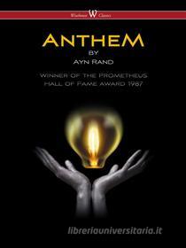 Ebook Anthem di Ayn Rand edito da Wisehouse Classics