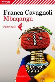 Ebook Mbaqanga di Franca Cavagnoli edito da Zoom Feltrinelli