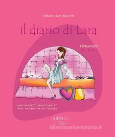 Ebook Il diario di Lara di Chiara Santoianni edito da ARPANet