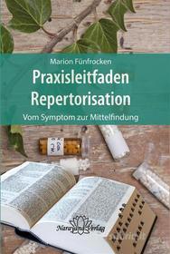 Ebook Praxisleitfaden Repertorisation-E-Book di Marion Fünfrocken edito da Narayana
