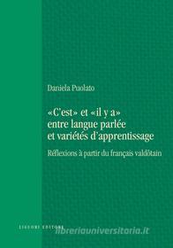 Ebook “C’est“ et “il y a“ entre langue parlée et variétés d’apprentissage di Daniela Puolato edito da Liguori Editore