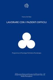 Ebook Lavorare con i pazienti difficili di Franco De Masi edito da Bollati Boringhieri