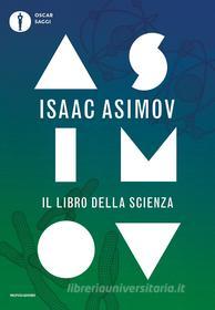 Ebook Il libro della scienza di Asimov Isaac edito da Mondadori