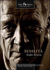 Ebook Senilità di Svevo Italo edito da Faligi Editore