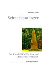 Ebook Schneckentänzer di Manfred Röder edito da Books on Demand