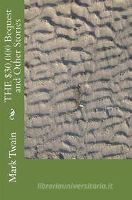 Ebook The 30 ,000 Bequest and Other Stories di Algernon Blackwood edito da anamsaleem
