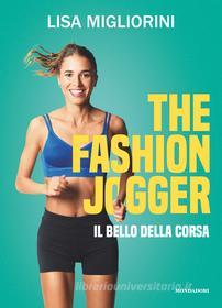 Ebook The Fashion Jogger di Migliorini Lisa edito da Mondadori Electa