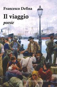 Ebook Il viaggio di Francesco Defina edito da Giuseppe Meligrana Editore