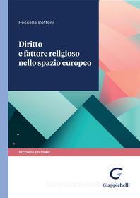 Ebook Diritto e fattore religioso nello spazio europeo - e-Book di Rossella Bottoni edito da Giappichelli Editore