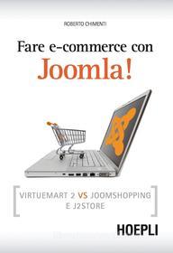 Ebook Fare e-commerce con Joomla! di Roberto Chimenti edito da Hoepli