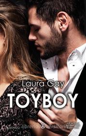 Ebook Toyboy di Laura Gay edito da Newton Compton Editori