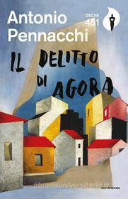 Ebook Il delitto di Agora di Pennacchi Antonio edito da Mondadori