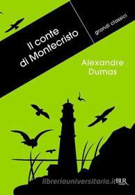 Ebook Il conte di Montecristo di Dumas Alexandre edito da BUR