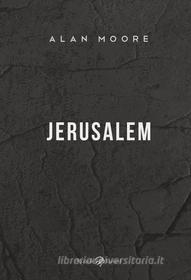 Ebook Jerusalem di Moore Alan edito da Rizzoli