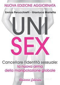 Ebook Unisex - Versione aggiornata di Enrica Perucchietti, Gianluca Marletta edito da Arianna Editrice