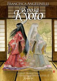 Ebook La sposa di Kioto di Francesca Angelinelli edito da editrice GDS