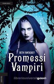 Ebook Promessi Vampiri di Fantaskey Beth edito da Giunti