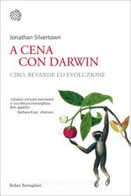 Ebook A cena con Darwin di Jonathan Silvertown edito da Bollati Boringhieri