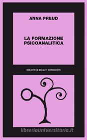 Ebook La formazione psicoanalitica di Anna Freud edito da Bollati Boringhieri