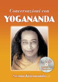 Ebook Conversazioni con Yogananda di Swami Kriyananda, Paramhansa Yogananda edito da Ananda Edizioni