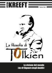 Ebook La filosofia di Tolkien di Peter Kreeft edito da Homeless Book