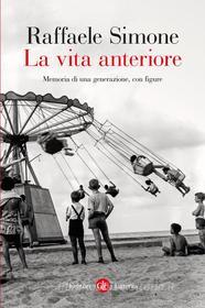 Ebook La Vita anteriore di Raffaele Simone edito da Editori Laterza