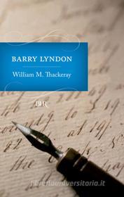 Ebook Le memorie di Barry Lyndon di Thackeray William edito da BUR