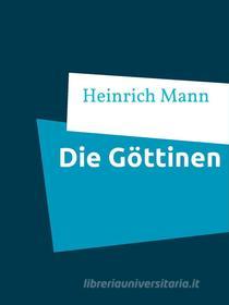 Ebook Die Göttinen di Heinrich Mann edito da Books on Demand