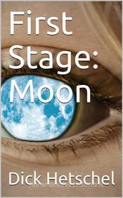 Ebook First Stage: Moon di Dick Hetschel edito da iOnlineShopping.com