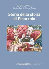 Ebook Storia della storia di Pinocchio di Quarzo Guido edito da Instar Libri