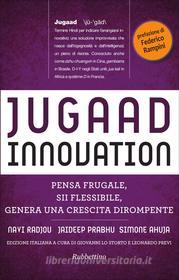 Ebook Jugaad Innovation di Navi Radjou, Jaideep Prabhu, Simone Ahuja edito da Rubbettino Editore