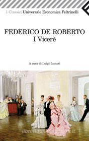 Ebook I Viceré di Federico De Roberto edito da Feltrinelli Editore