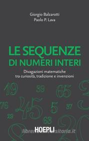Ebook Le sequenze di numeri interi di Giorgio Balzarotti, Paolo Pietro Lava edito da Hoepli